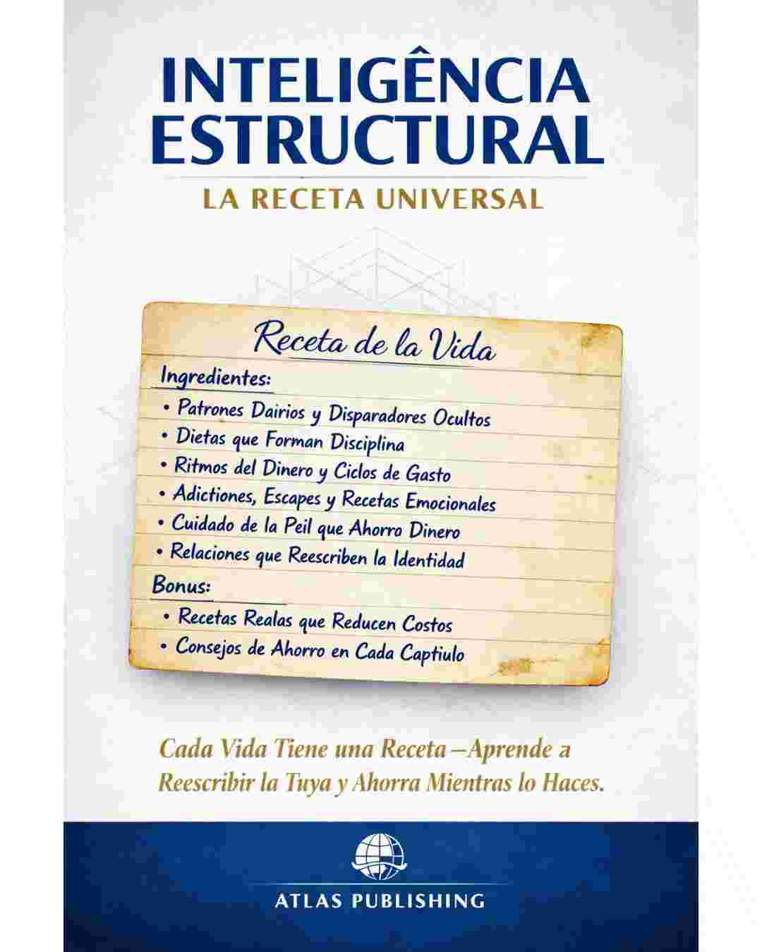 INTELIGENCIA ESTRUCTURAL: LA RECETA UNIVERSAL